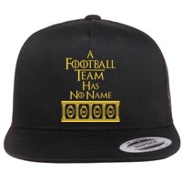 A Football Team Has No Name Washington Football Team Flat Bill Trucker Hat