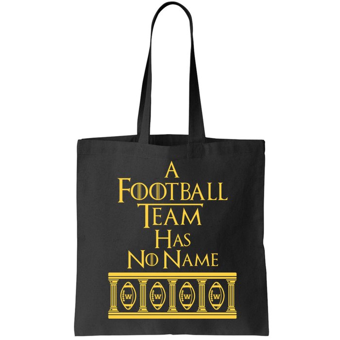 A Football Team Has No Name Washington Football Team Bag