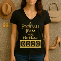 A Football Team Has No Name Washington Football Team Women's V-Neck T-Shirt