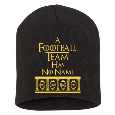 A Football Team Has No Name Washington Football Team Short Acrylic Beanie