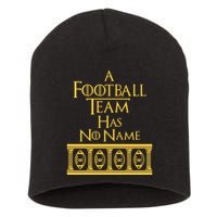A Football Team Has No Name Washington Football Team Short Acrylic Beanie