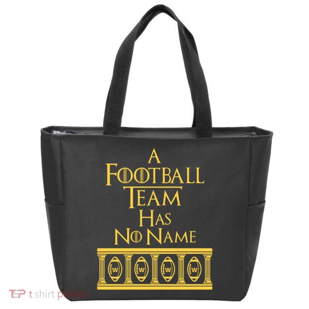 A Football Team Has No Name Washington Football Team Zip Tote Bag
