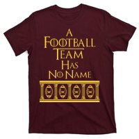 A Football Team Has No Name Washington Football Team T-Shirt