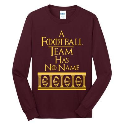 A Football Team Has No Name Washington Football Team Tall Long Sleeve T-Shirt