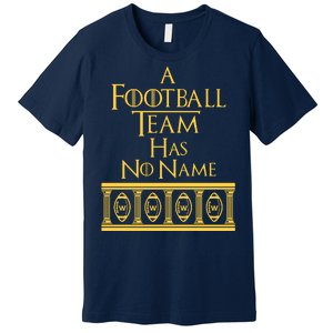 A Football Team Has No Name Washington Football Team Premium T-Shirt