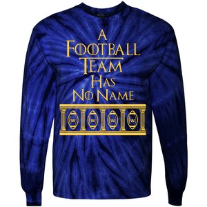 A Football Team Has No Name Washington Football Team Tie-Dye Long Sleeve Shirt