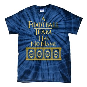 A Football Team Has No Name Washington Football Team Tie-Dye T-Shirt