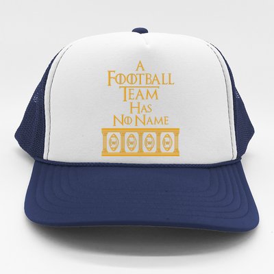 A Football Team Has No Name Washington Football Team Trucker Hat