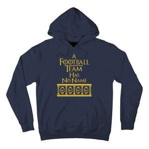 A Football Team Has No Name Washington Football Team Tall Hoodie