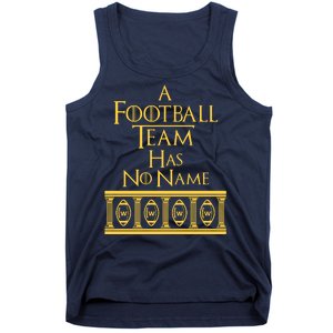 A Football Team Has No Name Washington Football Team Tank Top