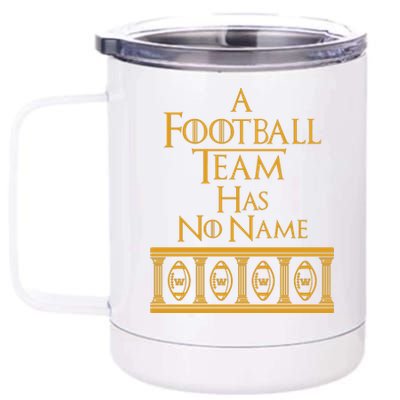 A Football Team Has No Name Washington Football Team 12 oz Stainless Steel Tumbler Cup