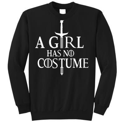 A Girl Has No Costume Sweatshirt