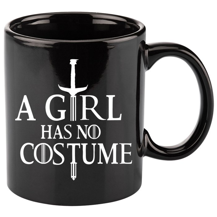 A Girl Has No Costume 11oz C Handle Ceramic Mug