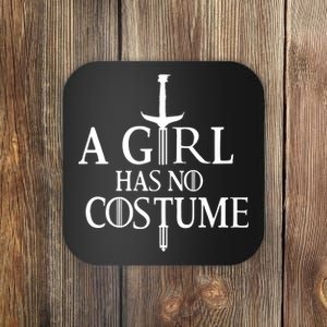 A Girl Has No Costume Coaster