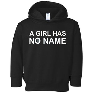 A Girl Has No Name Toddler Hoodie