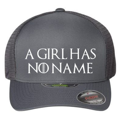 A Girl Has No Name Quote Flexfit Unipanel Trucker Cap