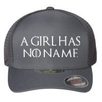 A Girl Has No Name Quote Flexfit Unipanel Trucker Cap