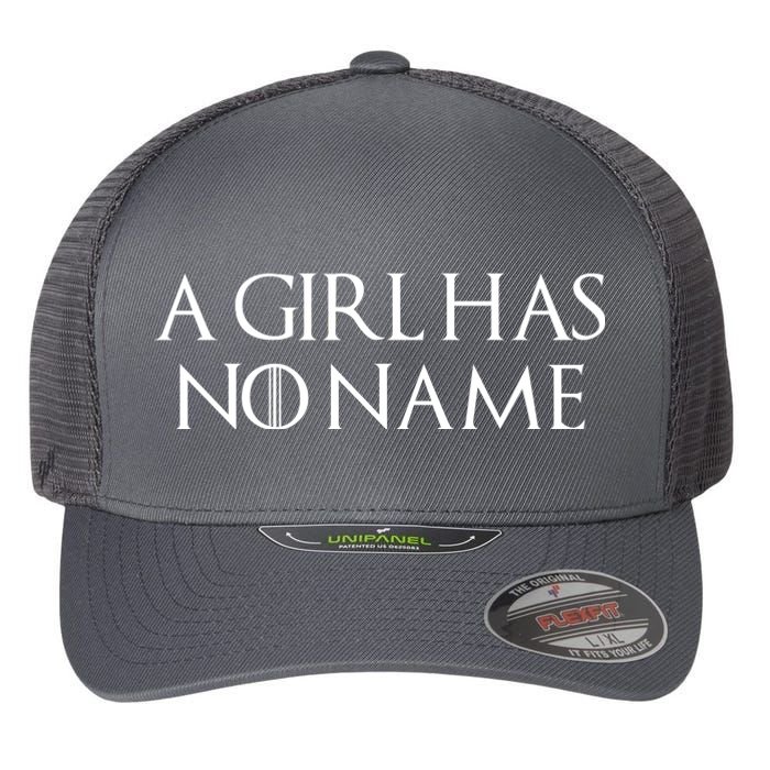 A Girl Has No Name Quote Flexfit Unipanel Trucker Cap