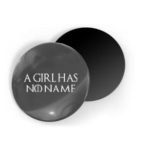 A Girl Has No Name Quote Magnet