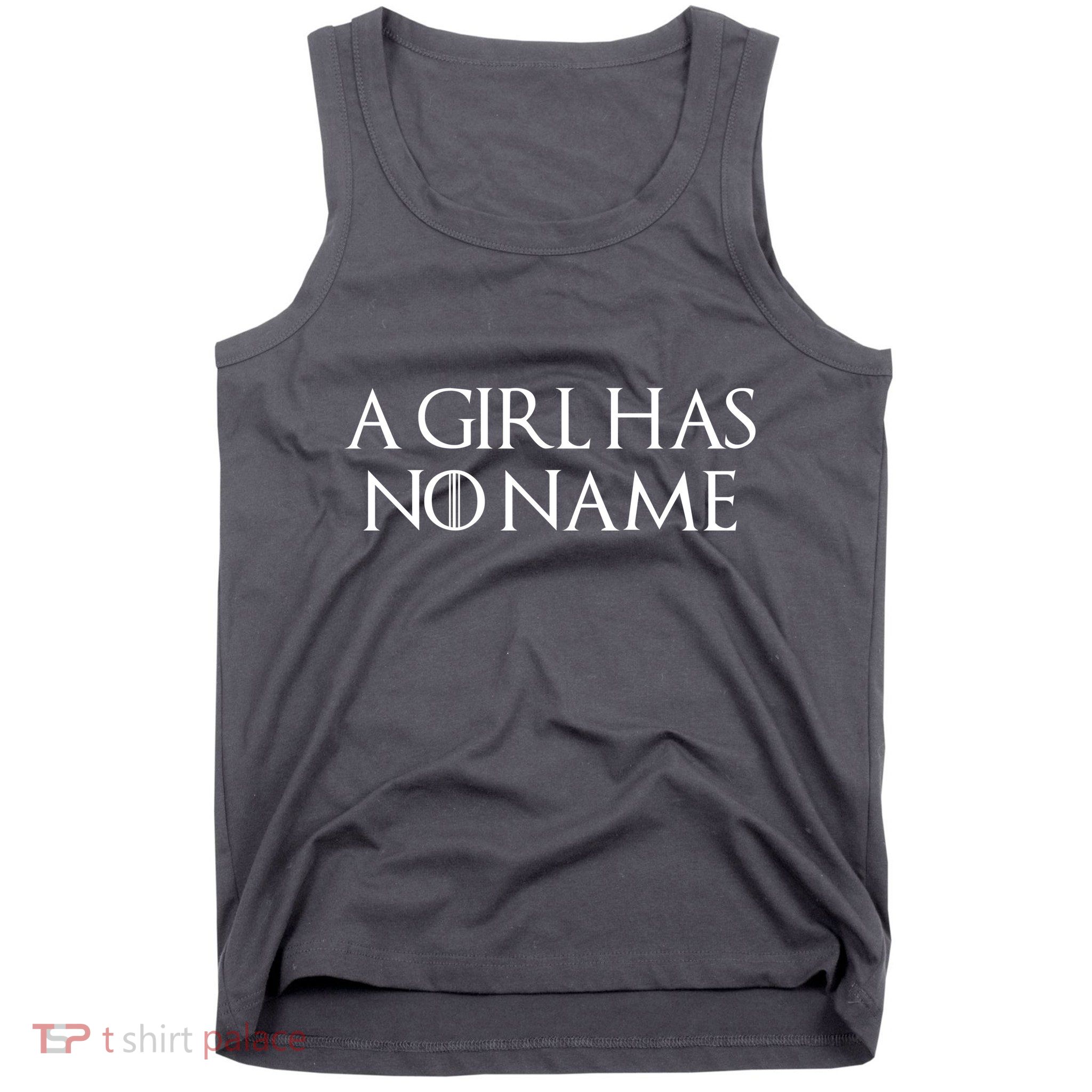 A Girl Has No Name Quote Tank Top