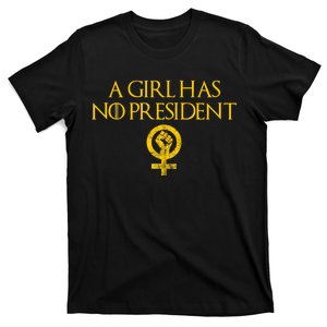 A Girl Has No President Resist Anti Trump T-Shirt