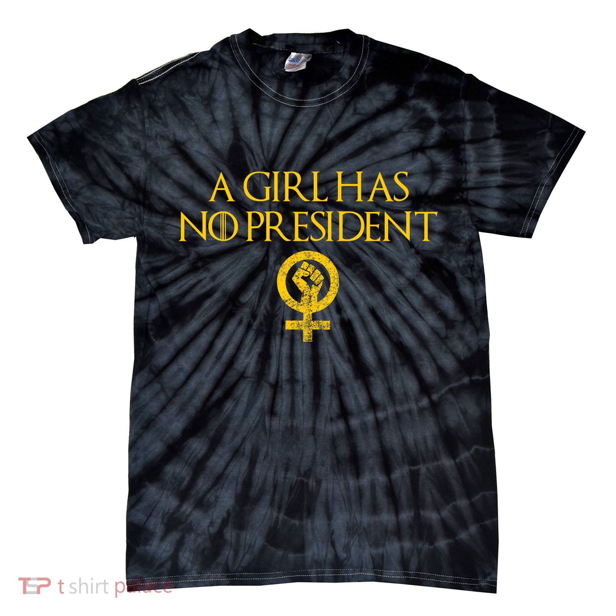 A Girl Has No President Resist Anti Trump Tie-Dye T-Shirt
