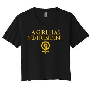 A Girl Has No President Resist Anti Trump Women's Crop Top Tee