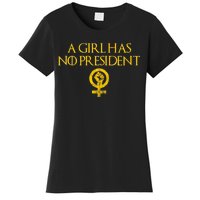 A Girl Has No President Resist Anti Trump Women's T-Shirt