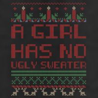 A Girl Has No Ugly Sweater Funny Christmas 11oz C Handle Ceramic Mug
