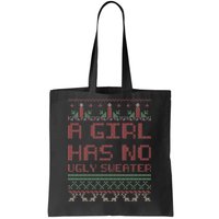 A Girl Has No Ugly Sweater Funny Christmas Tote Bag