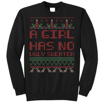 A Girl Has No Ugly Sweater Funny Christmas Tall Sweatshirt