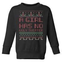 A Girl Has No Ugly Sweater Funny Christmas Toddler Sweatshirt