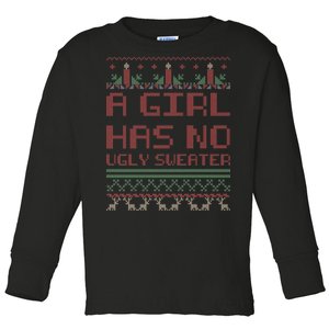 A Girl Has No Ugly Sweater Funny Christmas Toddler Long Sleeve Shirt