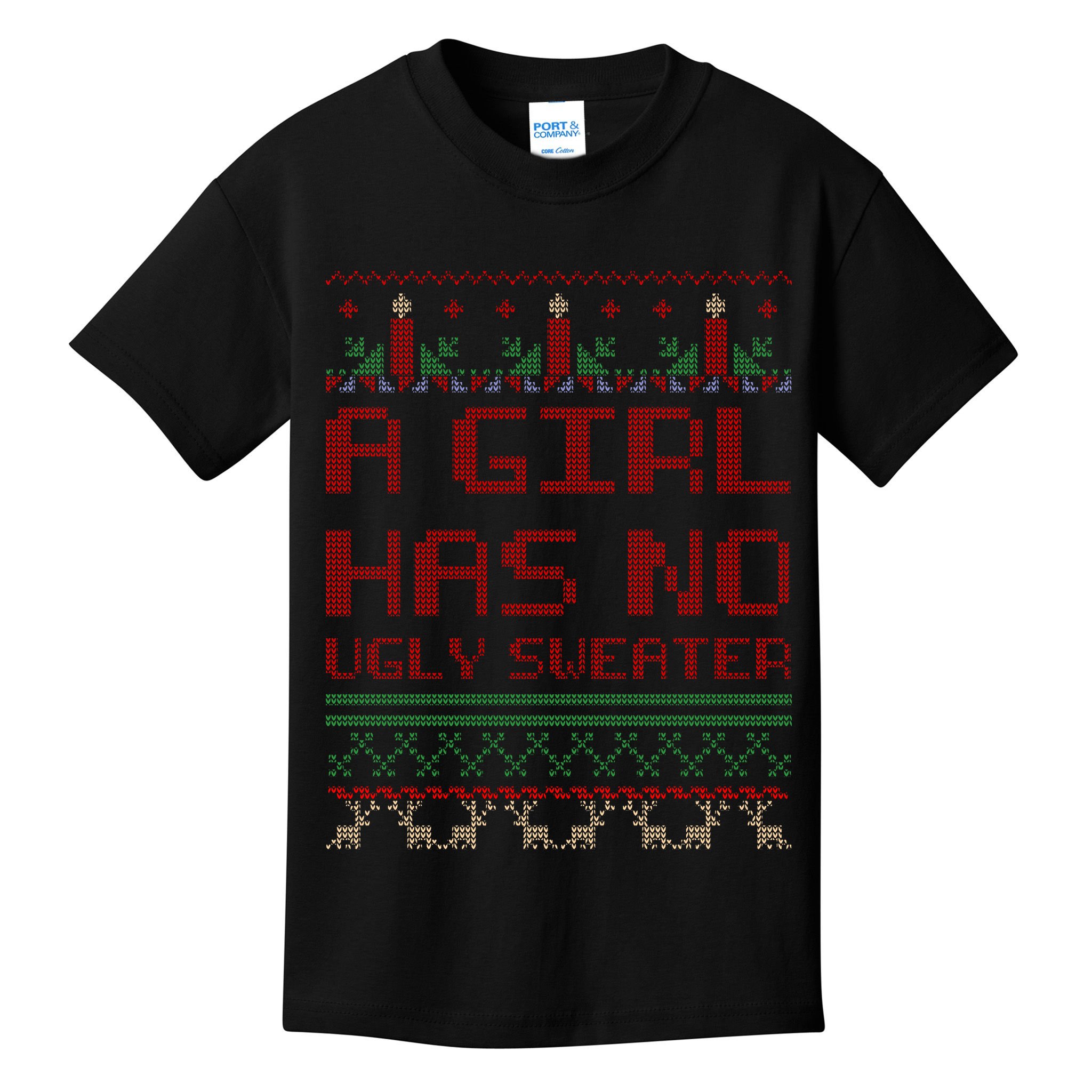 A Girl Has No Ugly Sweater Funny Christmas Kids T-Shirt