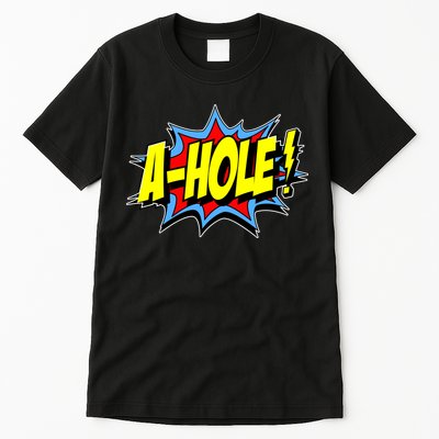 A-Hole Tall T-Shirt