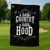 A Little Country A Little Hood Golf Towel