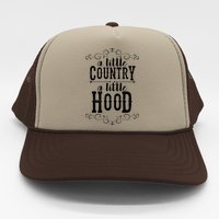 A Little Country A Little Hood Trucker Hat