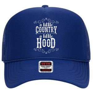 A Little Country A Little Hood High Crown Mesh Back Trucker Hat