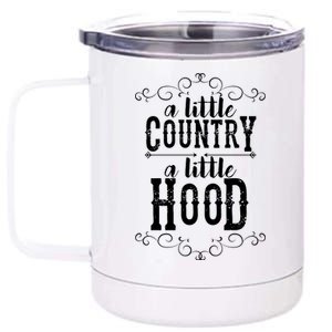 A Little Country A Little Hood 12 oz Stainless Steel Tumbler Cup