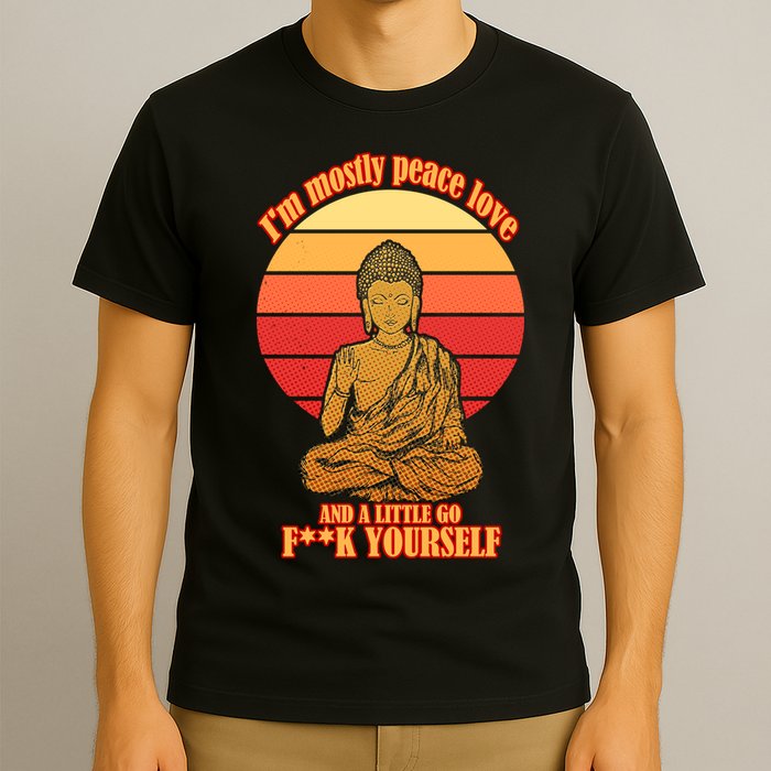 A little Go F**k Yourself Funny Buddha T-Shirt