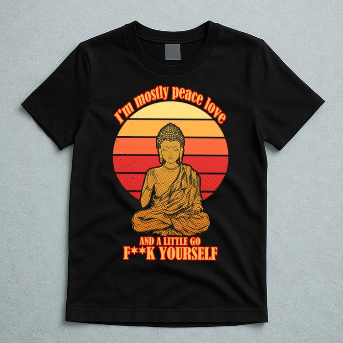 A little Go F**k Yourself Funny Buddha T-Shirt