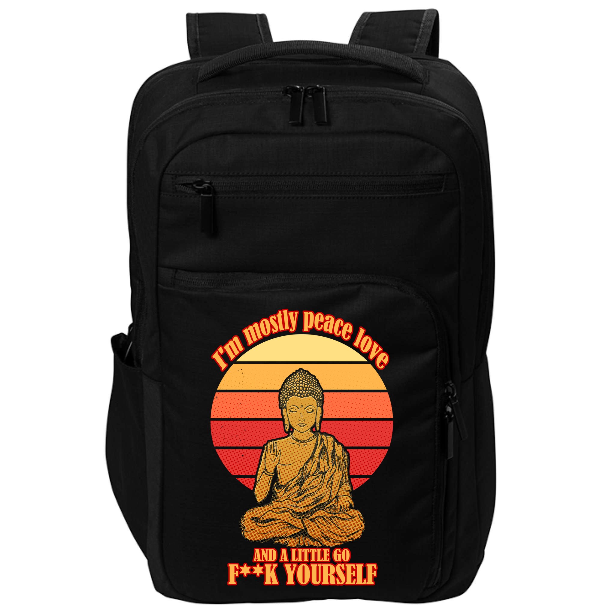 A little Go F**k Yourself Funny Buddha Impact Tech Backpack