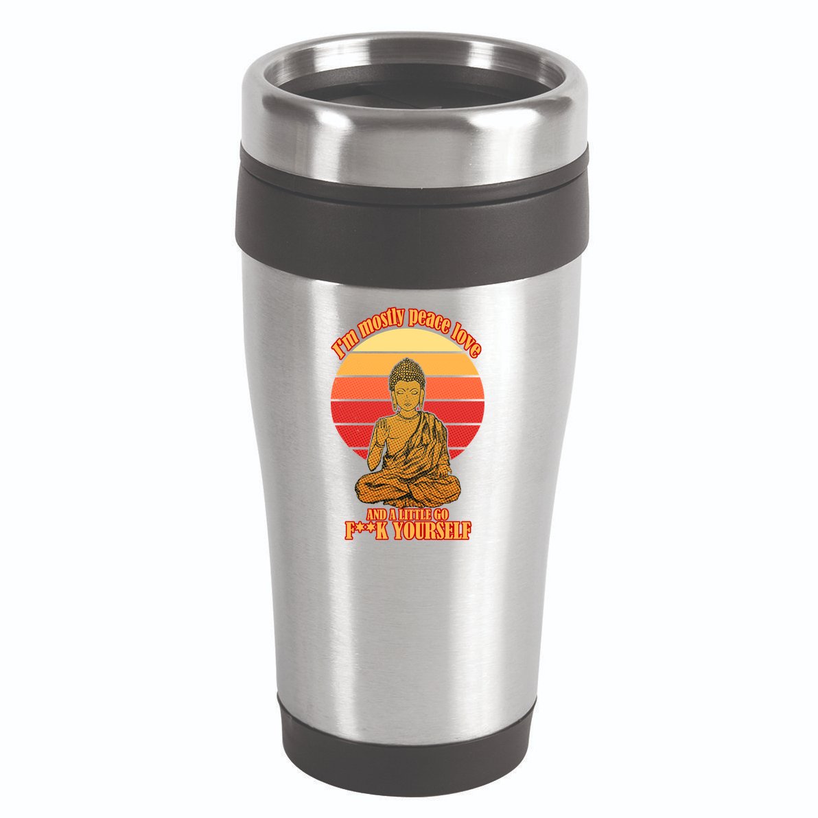 A little Go F**k Yourself Funny Buddha 16oz Travel Tumbler