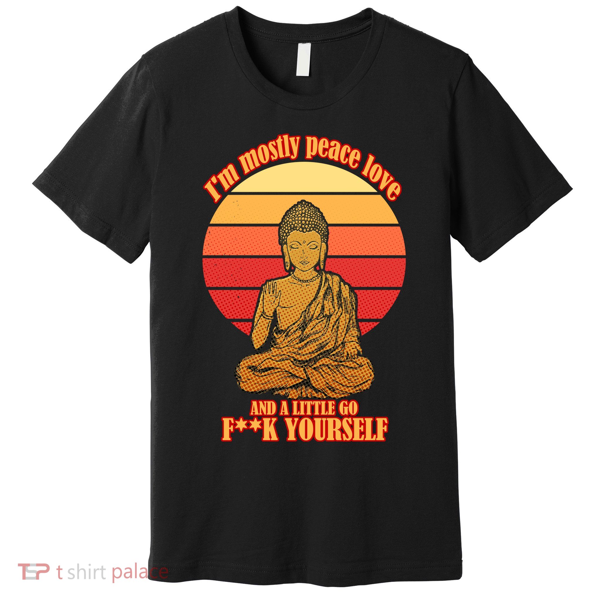 A little Go F**k Yourself Funny Buddha Premium T-Shirt