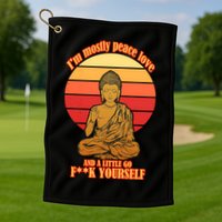 A little Go F**k Yourself Funny Buddha Golf Towel