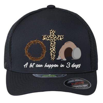 A Lot Can Happen in 3 Day Celebrating Easter Flexfit Unipanel Trucker Cap