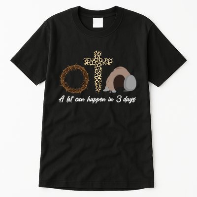 A Lot Can Happen in 3 Day Celebrating Easter Tall T-Shirt