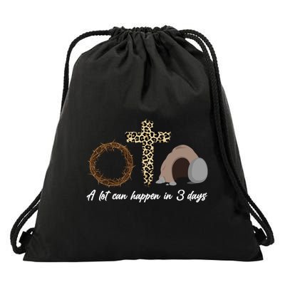 A Lot Can Happen in 3 Day Celebrating Easter Drawstring Bag