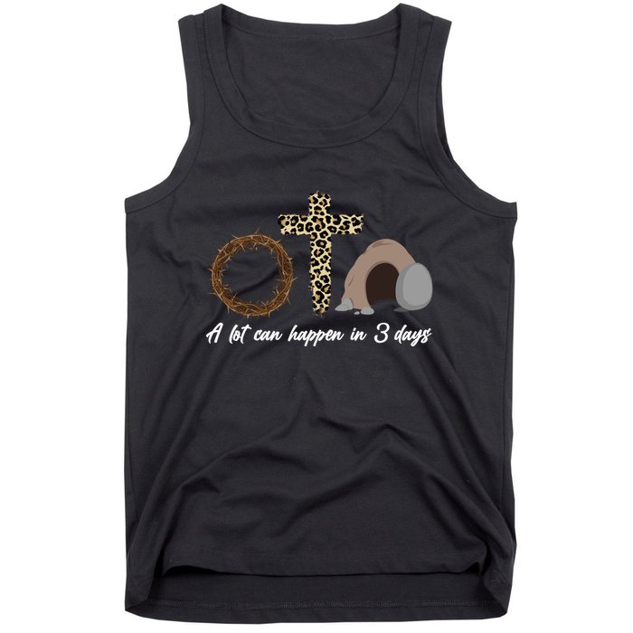 A Lot Can Happen in 3 Day Celebrating Easter Tank Top