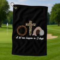 A Lot Can Happen in 3 Day Celebrating Easter Golf Towel
